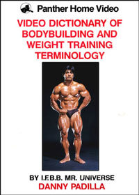 Danny Padilla - Dictionary of Bodybuilding Terminology